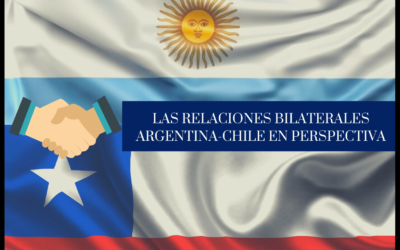 PRAGMATISMO TRASANDINO: LAS RELACIONES BILATERALES ARGENTINA-CHILE EN PERSPECTIVA