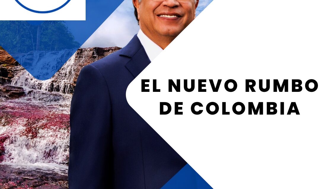 EL NUEVO RUMBO DE COLOMBIA