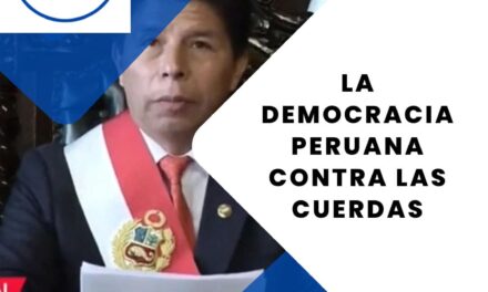 LA DEMOCRACIA PERUANA CONTRA LAS CUERDAS