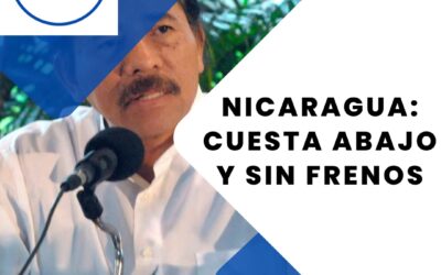 NICARAGUA, CUESTA ABAJO Y SIN FRENOS